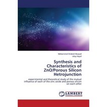 Synthesis and Characteristics of Zno/Porous Silicon Hetrojunction Paperback, LAP Lambert Academic Publishing