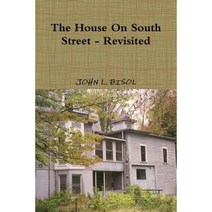 The House on South Street - Revisited Paperback, Lulu.com