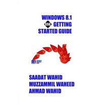 Windows 8.1 Getting Started Guide: Black & White Edition Paperback, Createspace