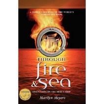 Through Fire and Sea: Adventures on the Mercy Ship Paperback, Castle Quay Books