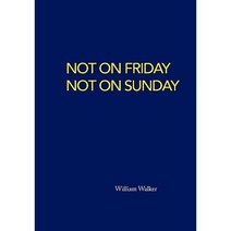 Not on Friday Not on Sunday Paperback, Trafford Publishing