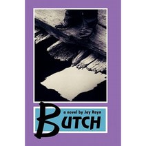 Butch: The Full Story- Revised and Newly Released Paperback, Booksurge Publishing