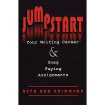 Jumpstart Your Writing Career and Snag Paying Assignments Paperback, Filbert Publishing