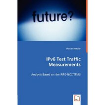 Ipv6 Test Traffic Measurements - Analysis Based on the Ripe-Ncc Ttms Paperback, VDM Verlag Dr. Mueller E.K.