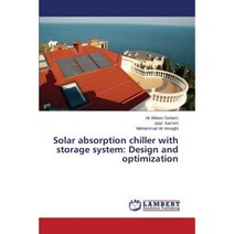 Solar Absorption Chiller with Storage System: Design and Optimization Paperback, LAP Lambert Academic Publishing