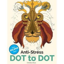 Anti-Stress Dot to Dot: Relaxing & Inspirational Adult Dot to Dot Colouring Book Paperback, Bell & MacKenzie Publishing