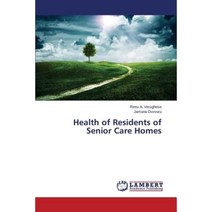 Health of Residents of Senior Care Homes Paperback, LAP Lambert Academic Publishing