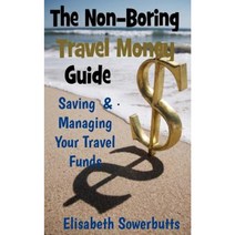 The Non-Boring Travel Money Guide: : Dollars Rupiah and Sense Paperback, Createspace Independent Publishing Platform