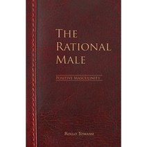 The Rational Male - Positive Masculinity: Positive Masculinity Paperback, Createspace Independent Publishing Platform