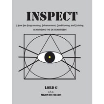Inspect: Sensitizing the de-Sensitized Paperback, Createspace Independent Publishing Platform