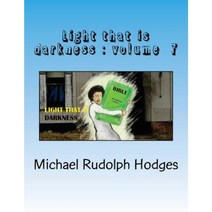 Light That Is Darkness 7 Paperback, Createspace Independent Publishing Platform