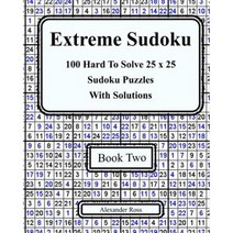 Extreme Sudoku Two: 100 Hard to Solve 25 X 25 Sudoku Puzzles with Solutions Book 2 Paperback, Createspace Independent Publishing Platform