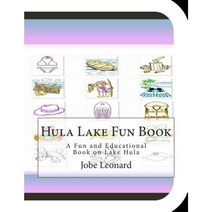 Hula Lake Fun Book: A Fun and Educational Book on Lake Hula Paperback, Createspace Independent Publishing Platform