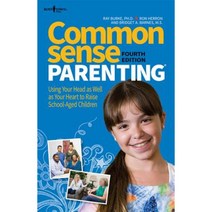 Common Sense Parenting 4th Ed.: Using Your Head as Well as Your Heart to Raise School Age Children Paperback, Boys Town Press