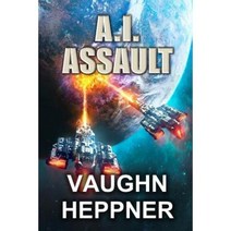 A.I. Assault Paperback, Createspace Independent Publishing Platform
