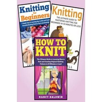 Knitting: 3 in 1 Knitting for Beginners Master Class: Book 1: How to Knit + Book 2 Paperback, Createspace Independent Publishing Platform