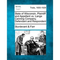 State of Wisconsin Plaintiff and Appellant vs. Lange Canning Company Defendant and Respondent Paperback, Gale Ecco, Making of Modern Law