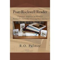 Post-Rockwell Reader: Vignettes Inspired by Norman Rockwell Saturday Evening Post Covers Paperback, Createspace Independent Publishing Platform