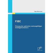 Fibc: Planung Des Optimalen Mehrwegfahigen Schuttgutcontainers Paperback, Diplomica Verlag Gmbh