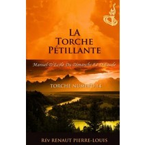 La Torche Petillante: Torche Numero 14 Paperback, Peniel Haitian Baptist Church