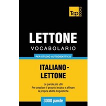 Vocabolario Italiano-Lettone Per Studio Autodidattico - 3000 Parole Paperback, T&p Books