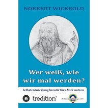 Wer Weiss Wie Wir Mal Werden? Hardcover, Tredition Gmbh