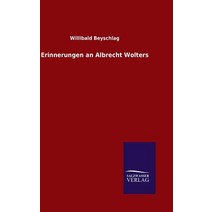 Erinnerungen an Albrecht Wolters Hardcover, Salzwasser-Verlag Gmbh