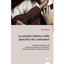 La Societa Italiana Nello Specchio Dei Cantautori Paperback, VDM Verlag Dr. Mueller E.K.