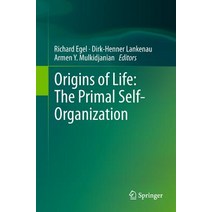 Origins of Life: The Primal Self-Organization Hardcover, Springer