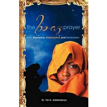 The Boaz Prayer- Ruth;romance Reedemption and Restoration Paperback, Castle Quay Books
