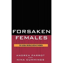Forsaken Females: The Global Brutalization of Women Hardcover, Rowman & Littlefield Publishers