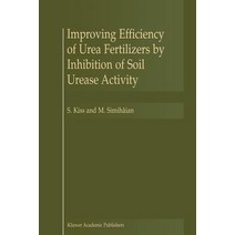 Improving Efficiency of Urea Fertilizers by Inhibition of Soil Urease Activity Paperback, Springer