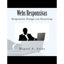 Webs Responsivas. Responsive Design Con Bootstrap Paperback, Createspace Independent Publishing Platform