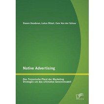 Native Advertising: Das Trojanische Pferd Der Marketing Strategen Um Das Ultimative Gewinnmodell Paperback, Diplomica Verlag Gmbh