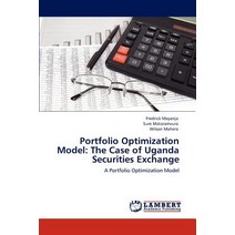 Portfolio Optimization Model: The Case of Uganda Securities Exchange Paperback, LAP Lambert Academic Publishing