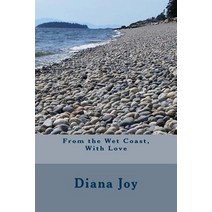 From the Wet Coast with Love Paperback, Createspace Independent Publishing Platform