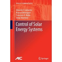 Control of Solar Energy Systems Paperback, Springer