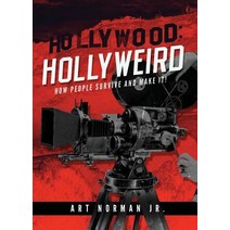 Hollywood: Hollyweird: How People Survive and Make It Paperback, Yorkshire Publishing