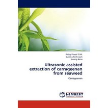 Ultrasonic Assisted Extraction of Carrageenan from Seaweed Paperback, LAP Lambert Academic Publishing