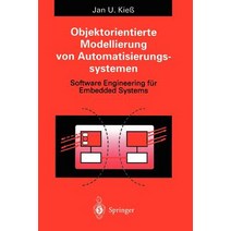 Objektorientierte Modellierung Von Automatisierungssystemen: Software Engineering Fur Embedded Systems Paperback, Springer