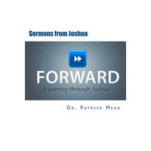 Forward: Sermons from Joshua Paperback, Createspace