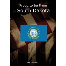 Proud to Be from South Dakota Paperback, Createspace Independent Publishing Platform