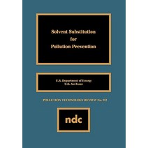 Solvent Substitution for Pollution Prevention Hardcover, William Andrew
