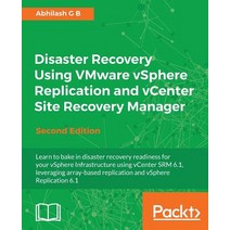 Disaster Recovery using VMware vSphere Replication and vCenter Site Recovery Manager:Second Edition, Packt Publishing
