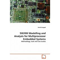 SW/Hw Modelling and Analysis for Multiprocessor Embedded Systems Paperback, VDM Verlag