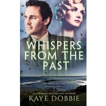 Whispers from the Past Paperback, Kaye Dobbie