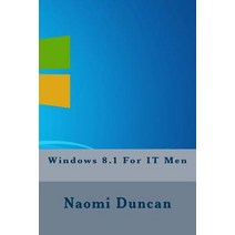Windows 8.1 for It Men Paperback, Createspace Independent Publishing Platform
