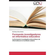 Formando Investigadores En Informatica Educativa, Editorial Academica Espanola