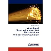 Growth and Characterization of Zno Nanostructures, LAP Lambert Academic Publishing