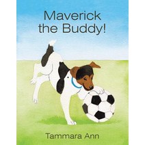 Maverick the Buddy! Paperback, iUniverse
